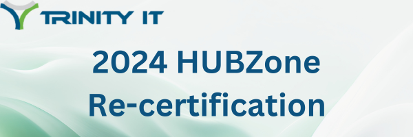 Trinity IT is HUBZone Re-certified for 2024!