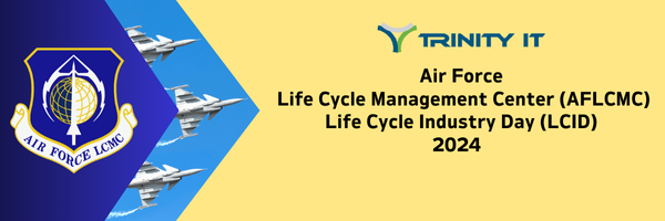 AFLCMC squadron seal with planes flying in the background. Text reads "Air Force Life Cycle Management Center (AFLCMC) Life Cycle Industry Day (LCID) 2024" below the Trinity IT logo. 